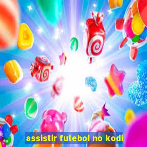 assistir futebol no kodi